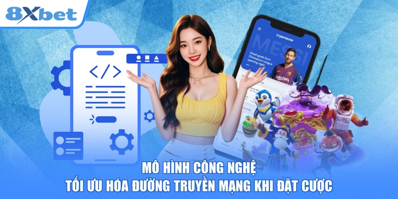 Mô hình công nghệ tối ưu hóa đường truyền mạng khi đặt cược
